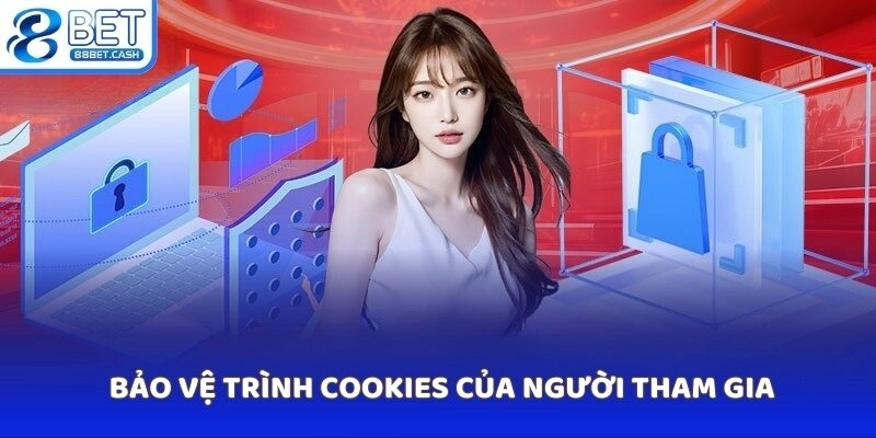 Bảo vệ trình cookies của người tham gia