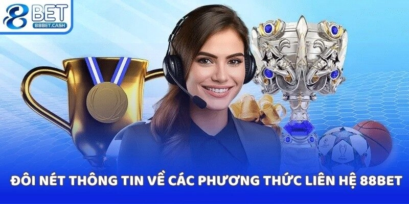 Đôi nét thông tin về các phương thức liên hệ