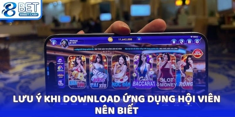 Lưu ý khi download ứng dụng hội viên nên biết