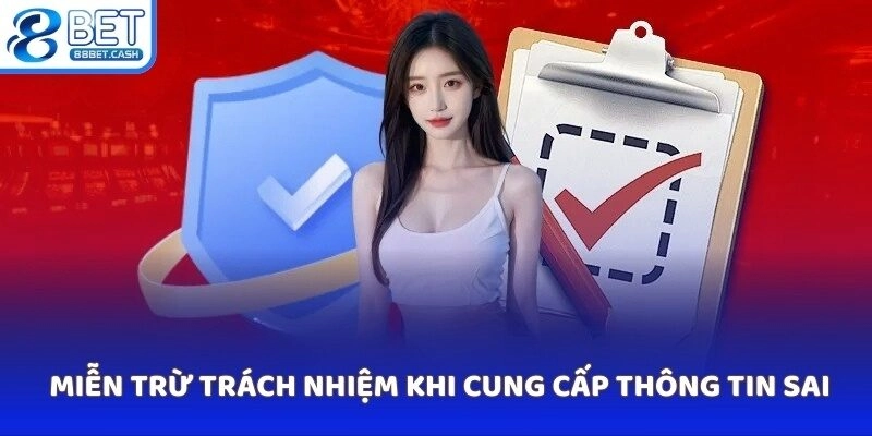 Miễn trừ trách nhiệm khi cung cấp dữ kiện sai