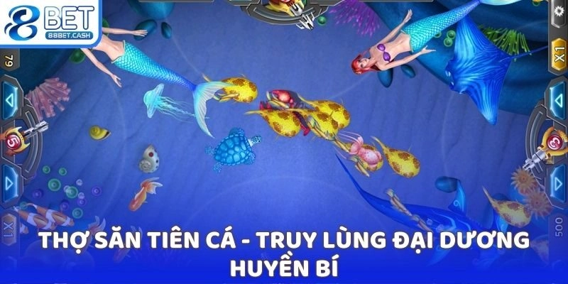 Thợ săn tiên cá - Truy lùng đại dương huyền bí